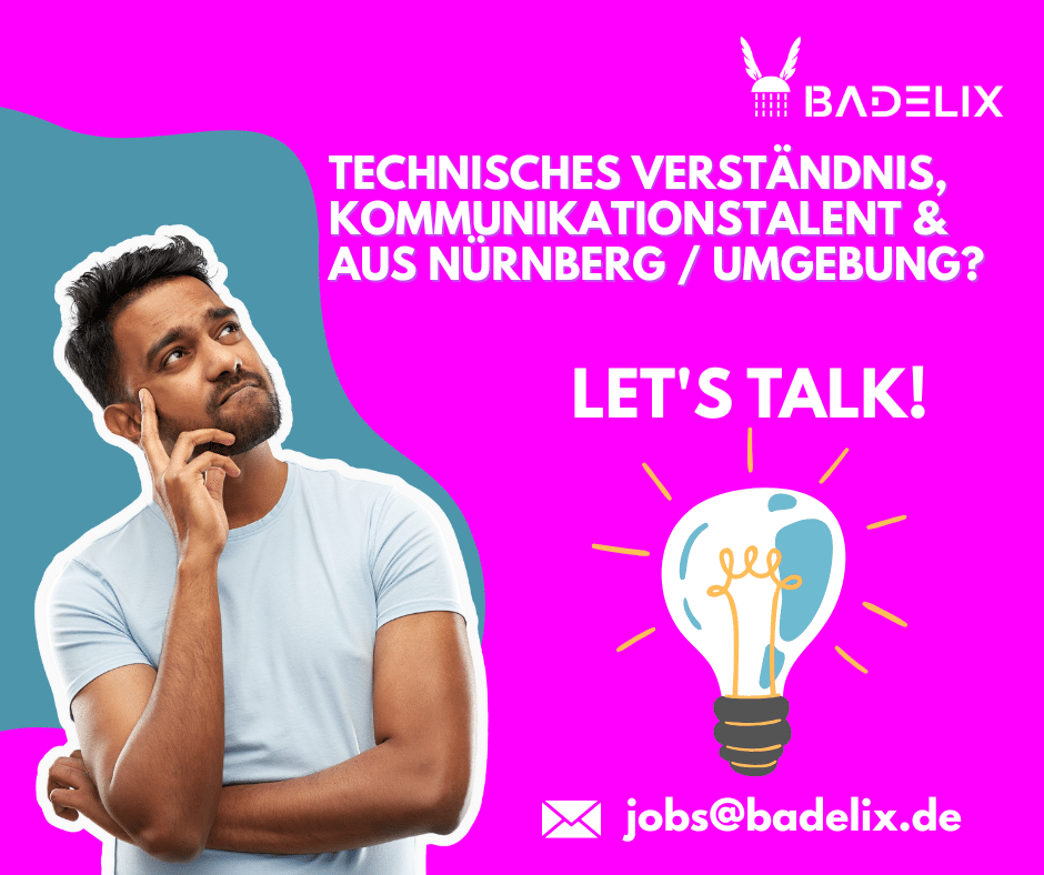 TECHNISCHES VERSTÄNDNIS, KOMMUNIKATIONSTALENT & AUS NÜRNBERG / UMGEBUNG? - Badelix stellt ein